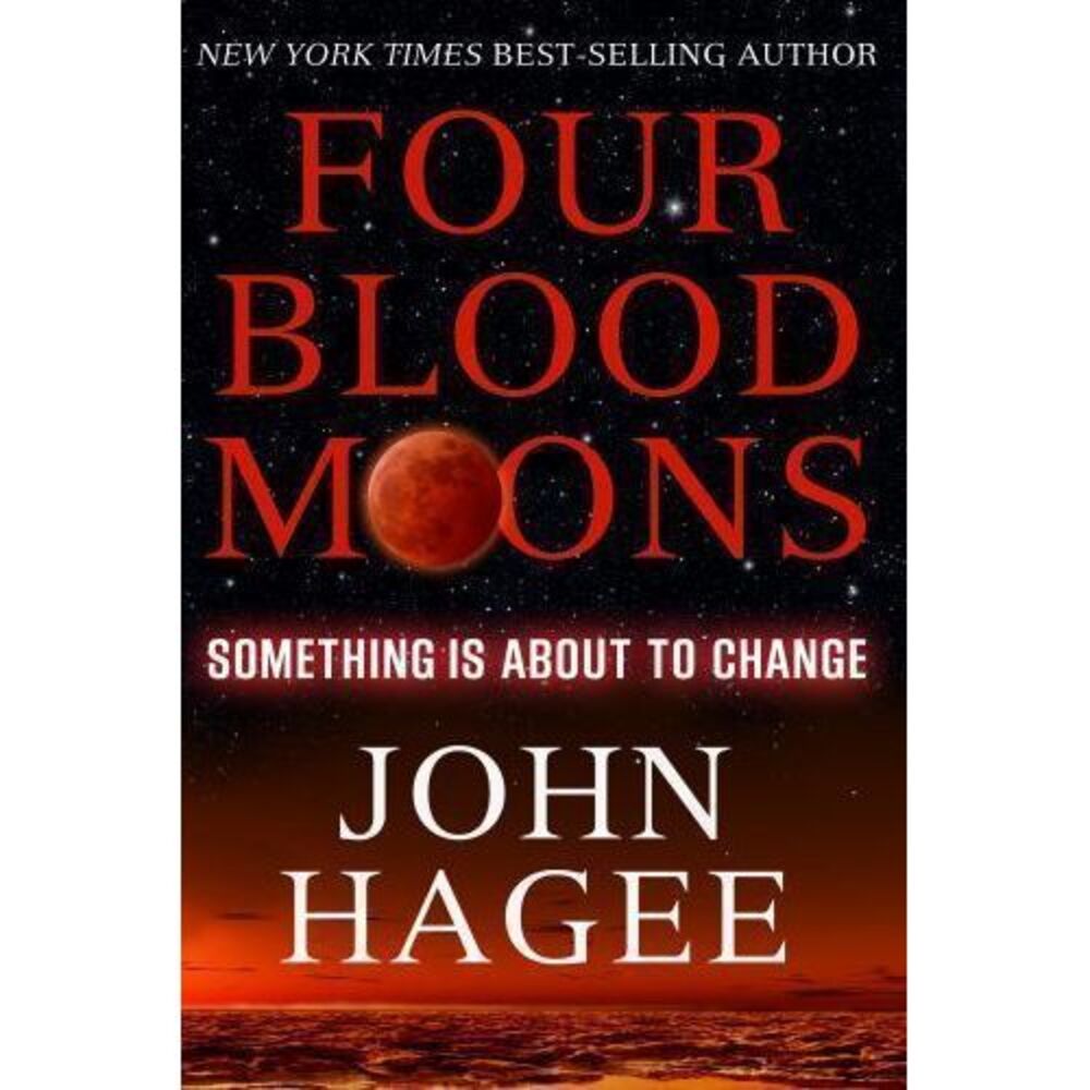 Four Blood Moons Something Is about to Change by John Hagee 2013 Paperback